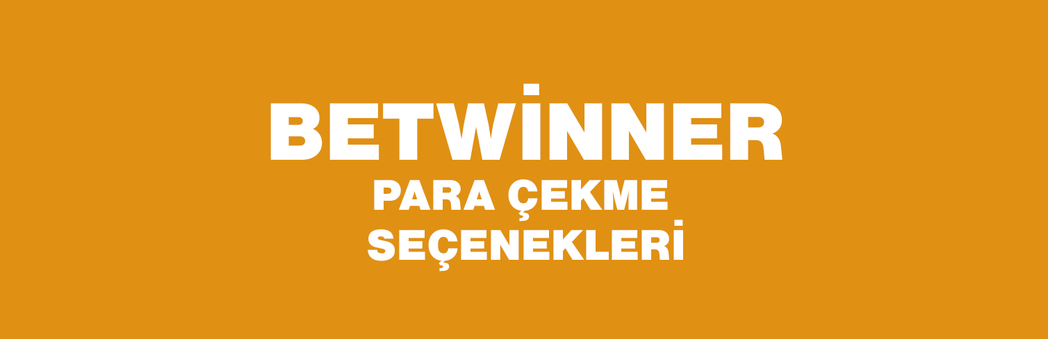 Betwinner Para Çekme