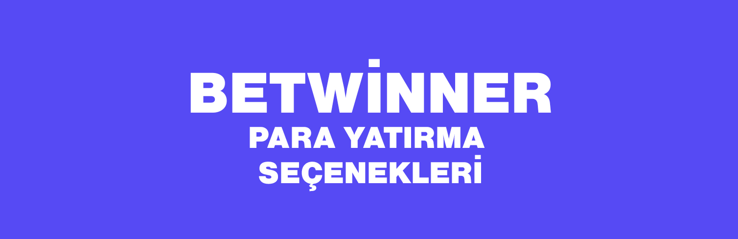 Betwinner Para Yatırma
